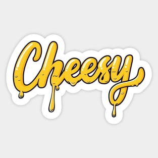 Cheesy Typography Hand lettering Sticker